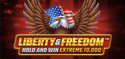 Liberty and Freedom Hold and Win Extreme 10,000